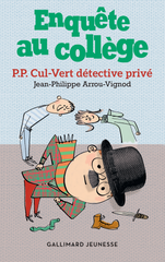 P.P. Cul-Vert détective privé (Enquête au collège)